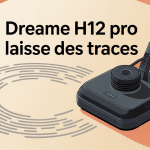 dreame h12 pro laisse des traces sol avec marques et appareil en entretien