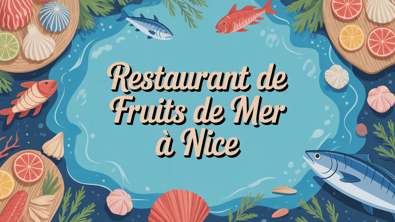 restaurant de fruits de mer nice vue méditerranéenne ambiance conviviale